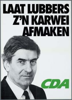 Affiche "Laat Lubbers zijn karwei afmaken - CDA".; Tekening
Tekening